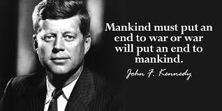 jfk mankind must put an end to war